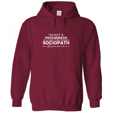 I'm Not Psychopath I'm A High-Functioning Sociopath Do Your Research Classic Unisex Kids and Adults Pullover Hoodie For Sherlock TV Show Fans
